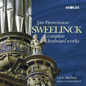 Jan Pieterszoon Sweelinck - Complete Keyboard Works - Leon Berben (2015) {6CDs Set Aeolus AE-11021}