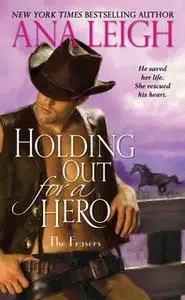 «Holding Out for a Hero» by Ana Leigh