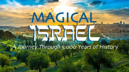 Magical Israel: A Journey Through 5000 Years of History (2010)