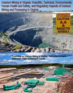 Uranium Mining in Virginia: Scientific, Technical, Environmental, Human Health and Safety, and Regulatory Aspects