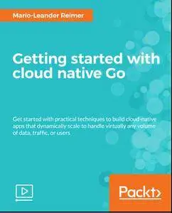 Getting started with cloud native Go (2017)