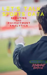 Let's Talk Sports Data: Scouting and Recruitment Analytics