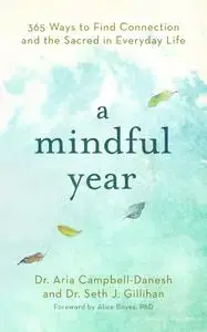 A Mindful Year: Daily Meditations: Reduce Stress, Manage Anxiety, and Find Happiness in Everyday Life