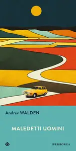 Andrev Walden - Maledetti uomini