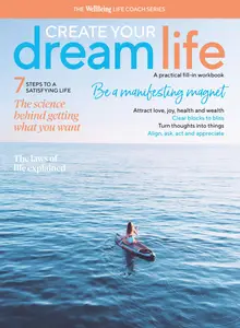 WellBeing Bookazine - Create Your Drean Life - 30 April 2025