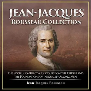 Jean-Jacques Rousseau Collection [Audiobook]