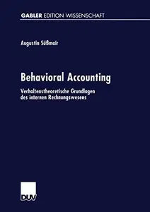 Behavioral Accounting: Verhaltenstheoretische Grundlagen des internen Rechnungswesens