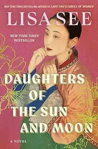 Daughters of the Sun and Moon: A Novel