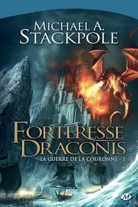 La Guerre de la Couronne, T1 : Forteresse Draconis (French Edition)