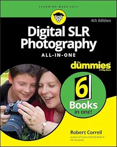 Digital SLR Photography All-in-One For Dummies (Repost)