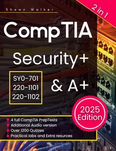 CompTIA Security+ & A+ : The (2-IN-1) Guide to Get Certified on the First Attempt Through an Innovative Approach