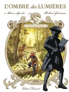L'ombre des lumières - Tome 2 - Dentelles et Wampum