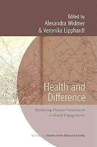 Health and Difference: Rendering Human Variation in Colonial Engagements