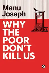 Why the Poor Don't Kill Us