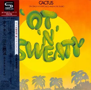 Cactus - 'Ot 'N' Sweaty (1972) [Japanese Edition 2009]