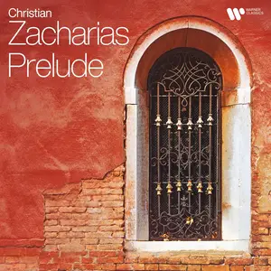 Christian Zacharias - Prelude (2024)