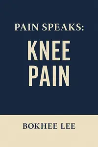 Pain Speaks: Knee Pain