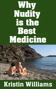 Why Nudity is the Best Medicine