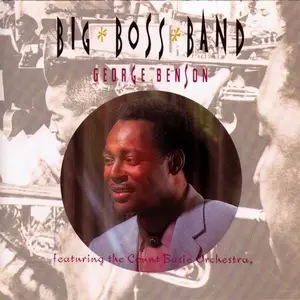George Benson - Big Boss Band feat. the Count Basie Orchestra (1990)