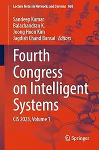 Fourth Congress on Intelligent Systems: CIS 2023, Volume 1