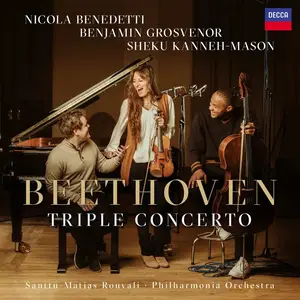 Nicola Benedetti, Sheku Kanneh-Mason, Benjamin Grosvenor - Beethoven: Triple Concerto, Op. 56 (2024)