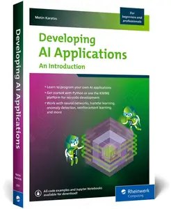 Developing AI Applications: Beginner-Friendly Guide to Building AI Solutions from Scratch with No-Code Tools