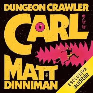 «Dungeon Crawler Carl» by Matt Dinniman