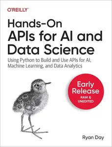 Hands-On APIs for AI and Data Science (Early Release)