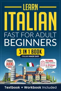 Learn Italian Fast for Adult Beginners: 3-in-1 Workbook