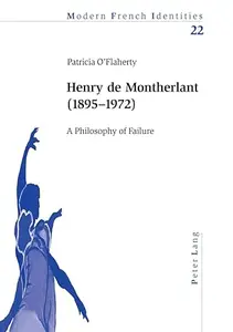 Henry de Montherlant (1895–1972): A Philosophy of Failure