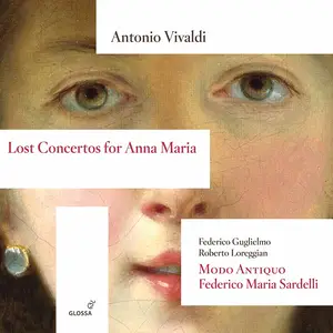 Federico Maria Sardelli, Modo Antiquo - Antonio Vivaldi: Lost Concertos for Anna Maria (2020)