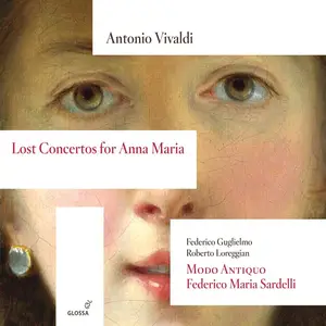 Federico Maria Sardelli, Modo Antiquo - Antonio Vivaldi: Lost Concertos for Anna Maria (2020)