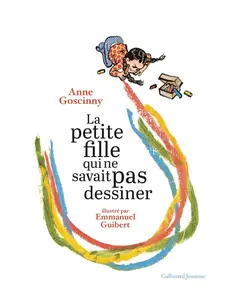 Anne Goscinny, "La petite fille qui ne savait pas dessiner"