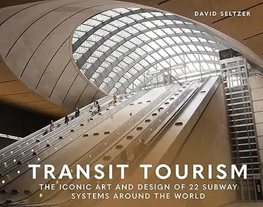 Transit Tourism: The Iconic Art and Design of 22 Subway Systems around the World