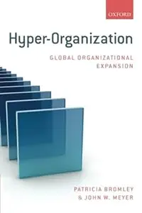 Hyper-Organization: Global Organizational Expansion