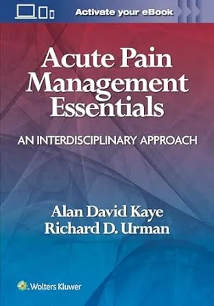 Acute Pain Management Essentials: An Interdisciplinary Approach