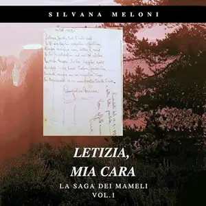 «Letizia, mia cara? La Saga dei Mameli 1» by Silvana Meloni