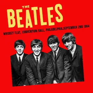 The Beatles - Whiskey Flat, Convention Hall, Philadelphia, September 2nd 1964 (Live) (2024)