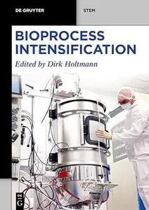 Bioprocess Intensification (De Gruyter STEM)