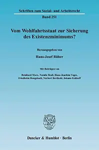 Vom Wohlfahrtsstaat zur Sicherung des Existenzminimums?