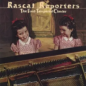 Rascal Reporters - The Foul-Tempered Clavier (2001)