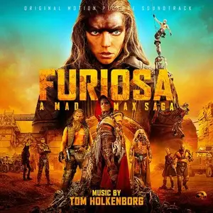 Junkie XL, Tom Holkenborg - Furiosa: A Mad Max Saga Soundtrack (2024)