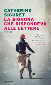 Catherine Siguret - La signora che rispondeva alle lettere