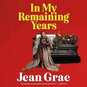 In My Remaining Years [Audiobook]