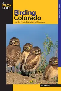 Birding Colorado: Over 180 Premier Birding Sites At 93 Locations (Birding Series)