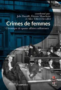 Crimes de femmes - Julie Duruflé, Étienne Manchette, Alice Tillier-Chevallier