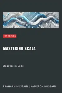 Mastering Scala: Elegance in Code