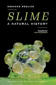 Slime: A Natural History