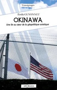 Émilie Guyonnet, "Okinawa : Une île au cœur de la géopolitique asiatique"
