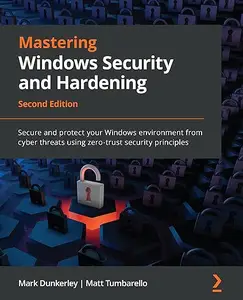 Mastering Windows Security and Hardening (Repost)